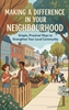 Afbeelding van Making a Difference in Your Neighbourhood