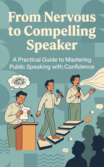 Afbeelding van From Nervous to Compelling Speaker