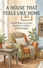 Afbeelding van A House That Feels Like Home