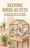 Afbeelding van Keeping Birds as Pets