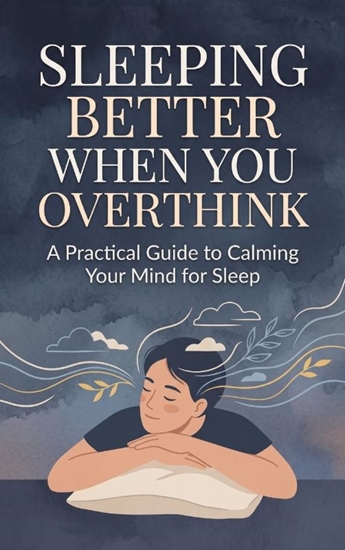 Afbeelding van Sleeping Better When You Overthink