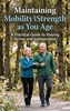 Afbeelding van Maintaining Mobility and Strength as You Age