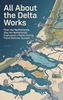 Afbeelding van All About the Delta Works