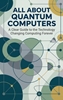 Afbeelding van All About Quantum Computers