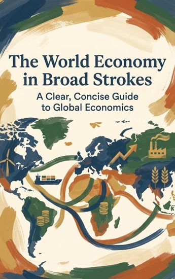 Afbeelding van The World Economy in Broad Strokes