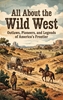 Afbeelding van All About the Wild West