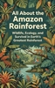 Afbeelding van All About the Amazon Rainforest