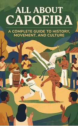Afbeeldingen van All About Capoeira