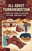 Afbeelding van All About Turkmenistan