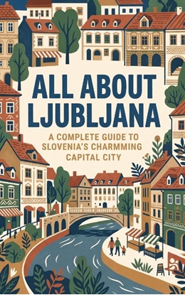 Afbeeldingen van All About Ljubljana