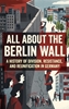 Afbeelding van All About the Berlin Wall