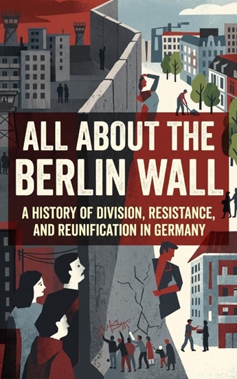 Afbeelding van All About the Berlin Wall