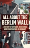 Afbeelding van All About the Berlin Wall