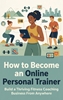 Afbeelding van How to Become an Online Personal Trainer