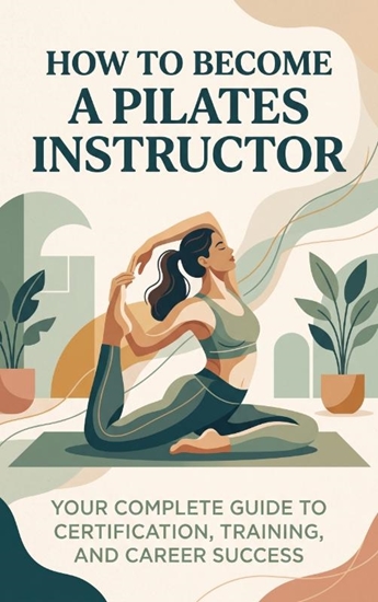 Afbeelding van How to Become a Pilates Instructor