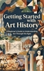 Afbeelding van Getting Started with Art History