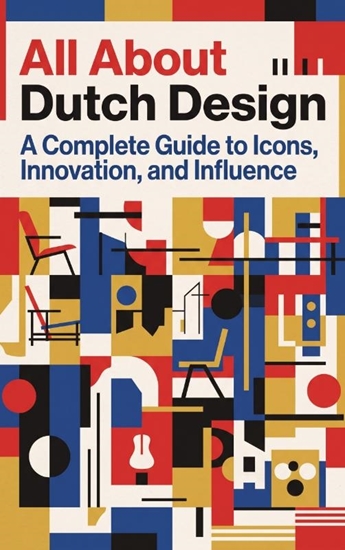 Afbeelding van All About Dutch Design