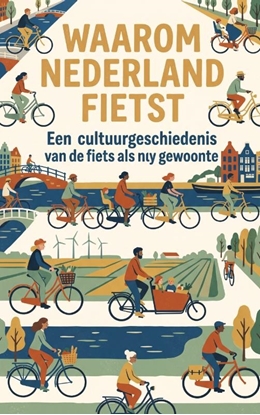 Afbeeldingen van Waarom Nederland fietst