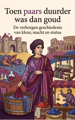 Afbeeldingen van Toen paars duurder was dan goud