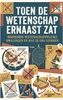 Afbeelding van Toen de wetenschap ernaast zat