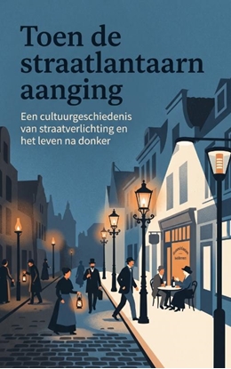 Afbeeldingen van Toen de straatlantaarn aanging
