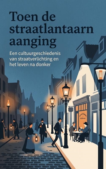 Afbeelding van Toen de straatlantaarn aanging
