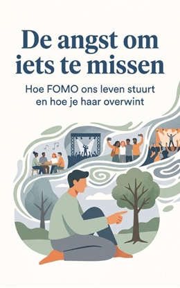 Afbeeldingen van De angst om iets te missen