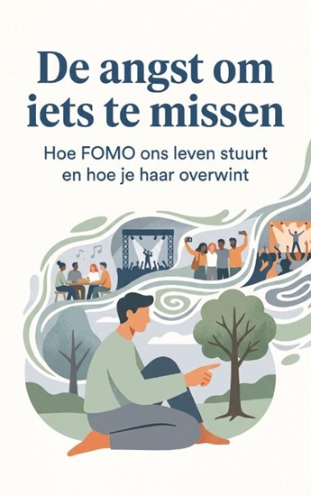 Afbeelding van De angst om iets te missen