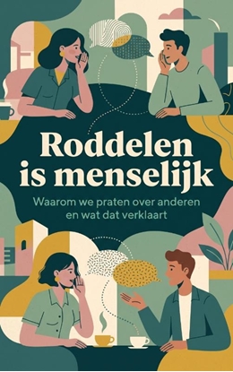 Afbeeldingen van Roddelen is menselijk