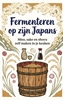 Afbeelding van Fermenteren op zijn Japans