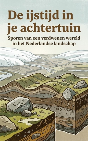 Afbeelding van De ijstijd in je achtertuin
