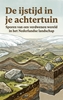 Afbeelding van De ijstijd in je achtertuin