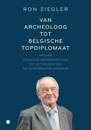 Afbeeldingen van Van archeoloog tot Belgische topdiplomaat