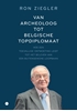 Afbeelding van Van archeoloog tot Belgische topdiplomaat