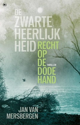 Afbeeldingen van De zwarte heerlijkheid Recht op de dode hand