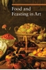 Afbeelding van Guide to Imagery Food and Feasting in Art