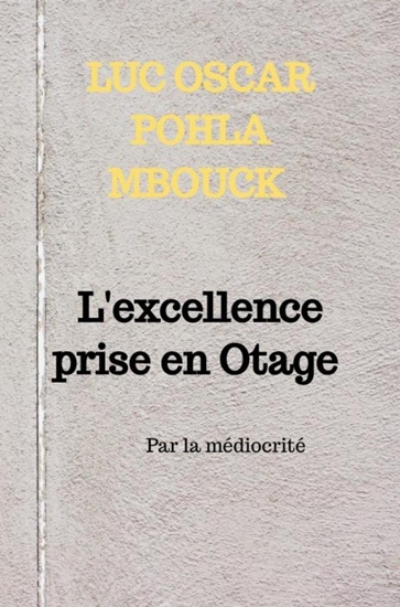 Afbeelding van L'excellence prise en Otage