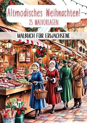 Afbeeldingen van Malbuch für Erwachsene - Altmodisches Weihnachten!
