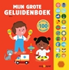 Afbeelding van Mijn grote geluidenboek - 100 geluiden