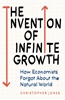 Afbeelding van The Invention of Infinite Growth