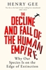 Afbeelding van The Decline and Fall of the Human Empire