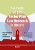 Afbeelding van Six years of ERI Sector Plan Law Research in Utrecht