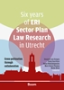 Afbeelding van Six years of ERI Sector Plan Law Research in Utrecht