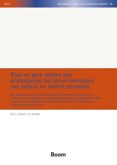 Afbeelding van NILG - Openbare Orde, Veiligheid & Recht Paal en perk stellen aan protestacties bij (privé)woningen van politici en andere personen