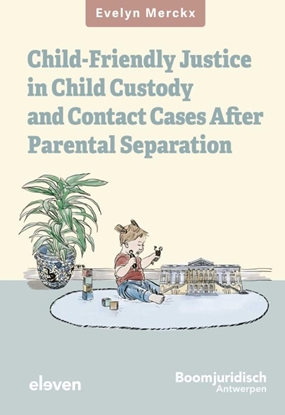 Afbeeldingen van Child-friendly Justice in Child Custody and Contact Cases after Parental Separation