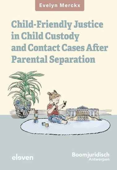 Afbeelding van Child-friendly Justice in Child Custody and Contact Cases after Parental Separation