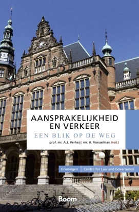 Afbeeldingen van Groningen Centre for Law and Governance Aansprakelijkheid en verkeer: een blik op de weg