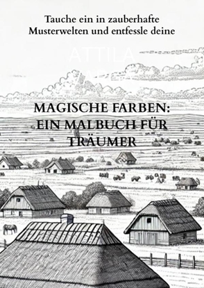 Afbeeldingen van Magische Farben: Ein Malbuch für Träumer