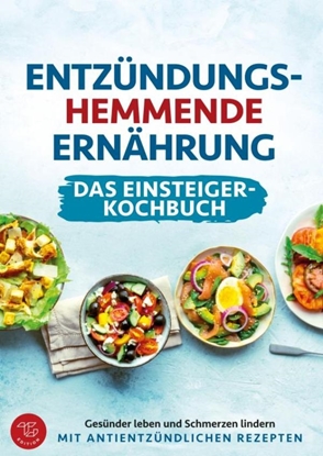 Afbeeldingen van Entzündungshemmende Ernährung - Das Einsteiger-Kochbuch (S/W-Version)