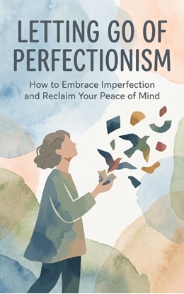 Afbeeldingen van Letting Go of Perfectionism